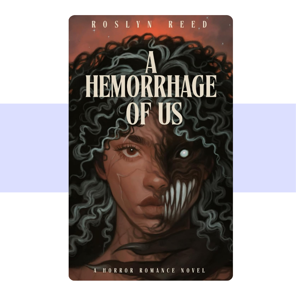 A Hemorrhage of Us by Roslyn Reed
