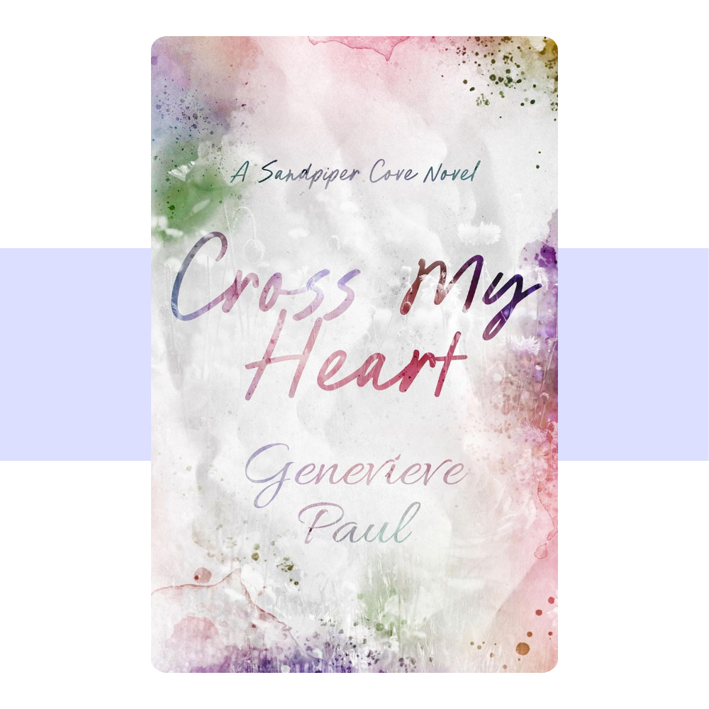 Cross My Heart: A Sandpiper Cove Novel Book 2 by Genevieve Paul