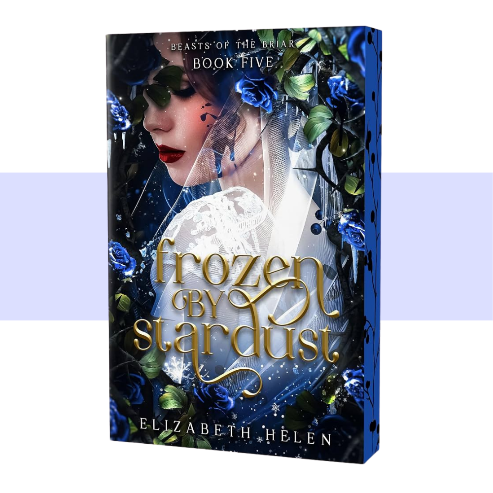 Frozen by Stardust (Deluxe Edition) (Beasts of the Briar, 5) by Elizabeth Helen