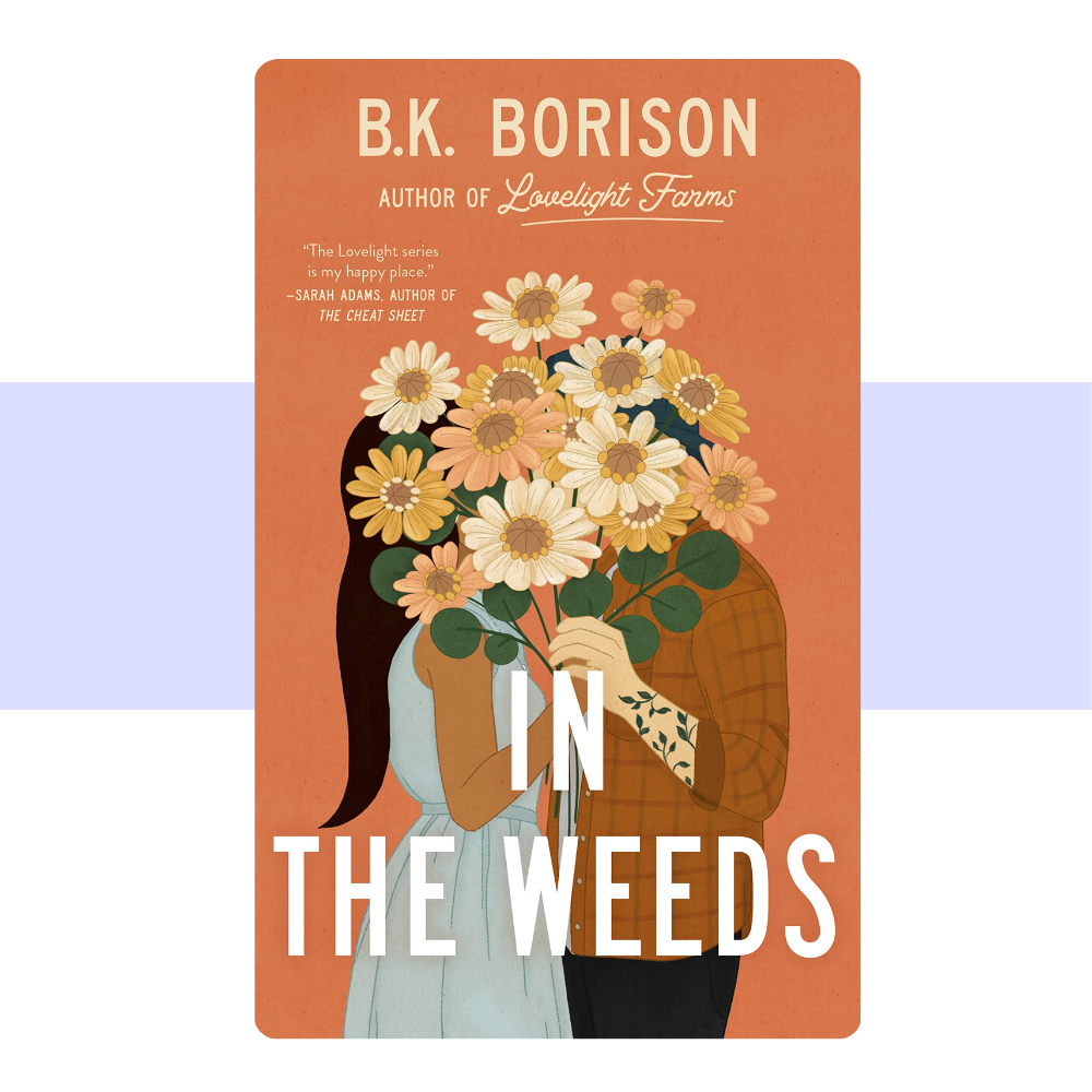 In the Weeds (Lovelight, #2) by B.K. Borison
