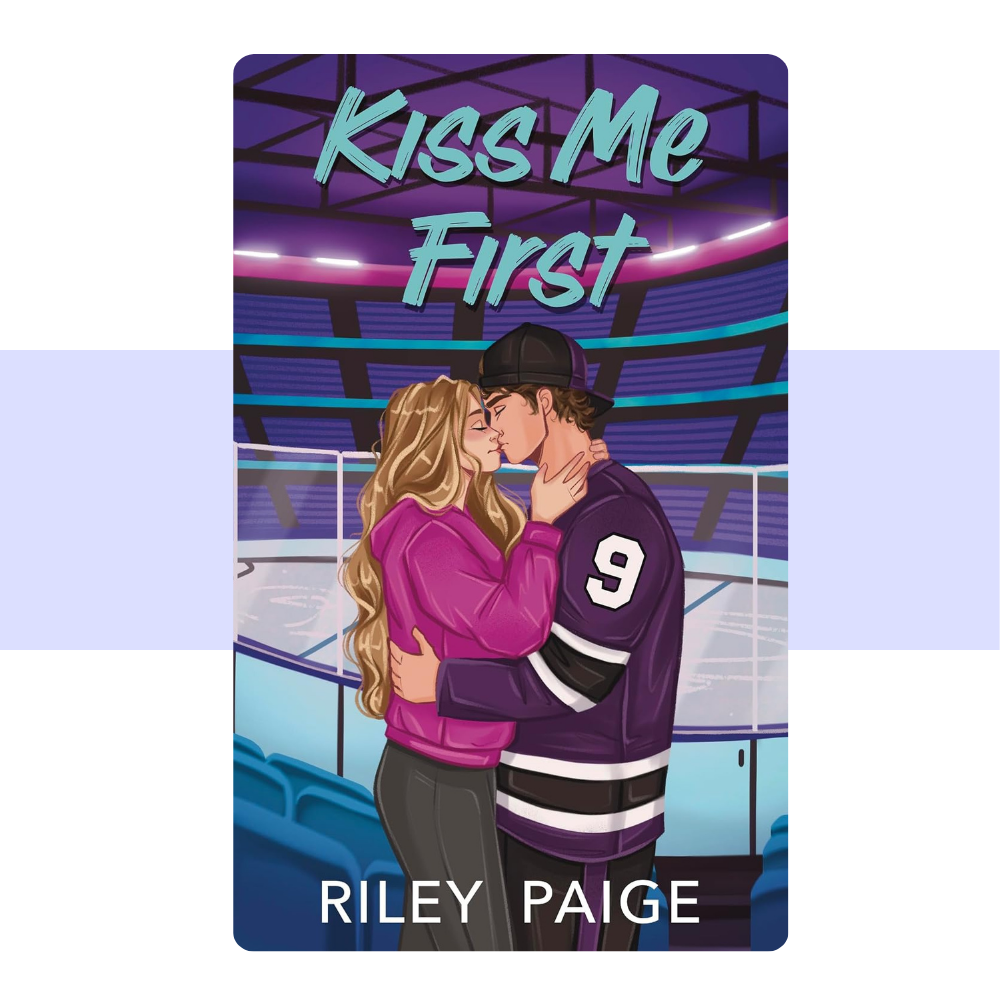 Kiss Me First (PCU Ice Storm 1 ) by Riley Paige