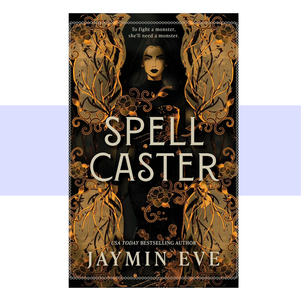 Book cover for Spellcaster by Jaymin Eve. Text written in off white on black background featuring a woman in gold surrounded by gold branches and scrolling designs.