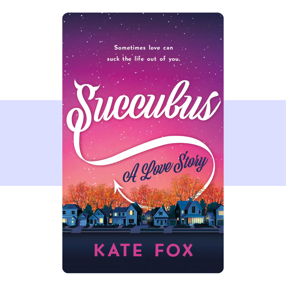 Succubus: A Love Story by Kate Fox