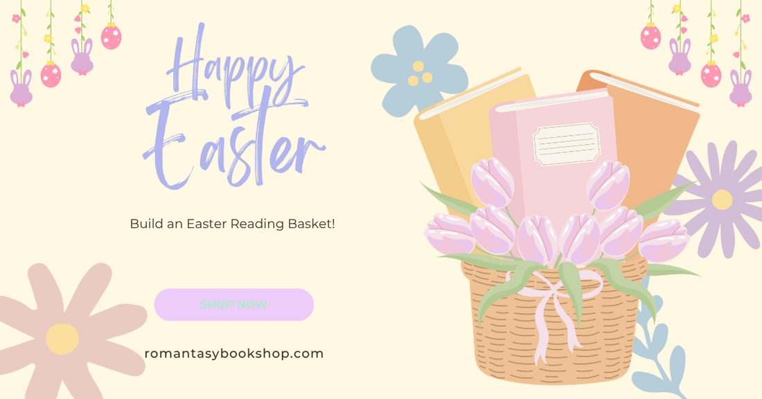 Easter Reads: A Basket of Romance & Romantasy Picks