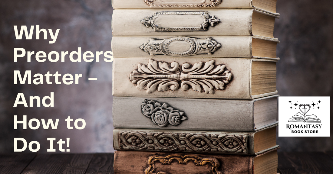 Why Preorders Matter (and How to Preorder Any Book Through Romantasy Bookstore)