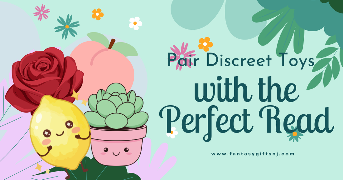 From Page to Pleasure: Pairing Discreet Toys with the Perfect Read