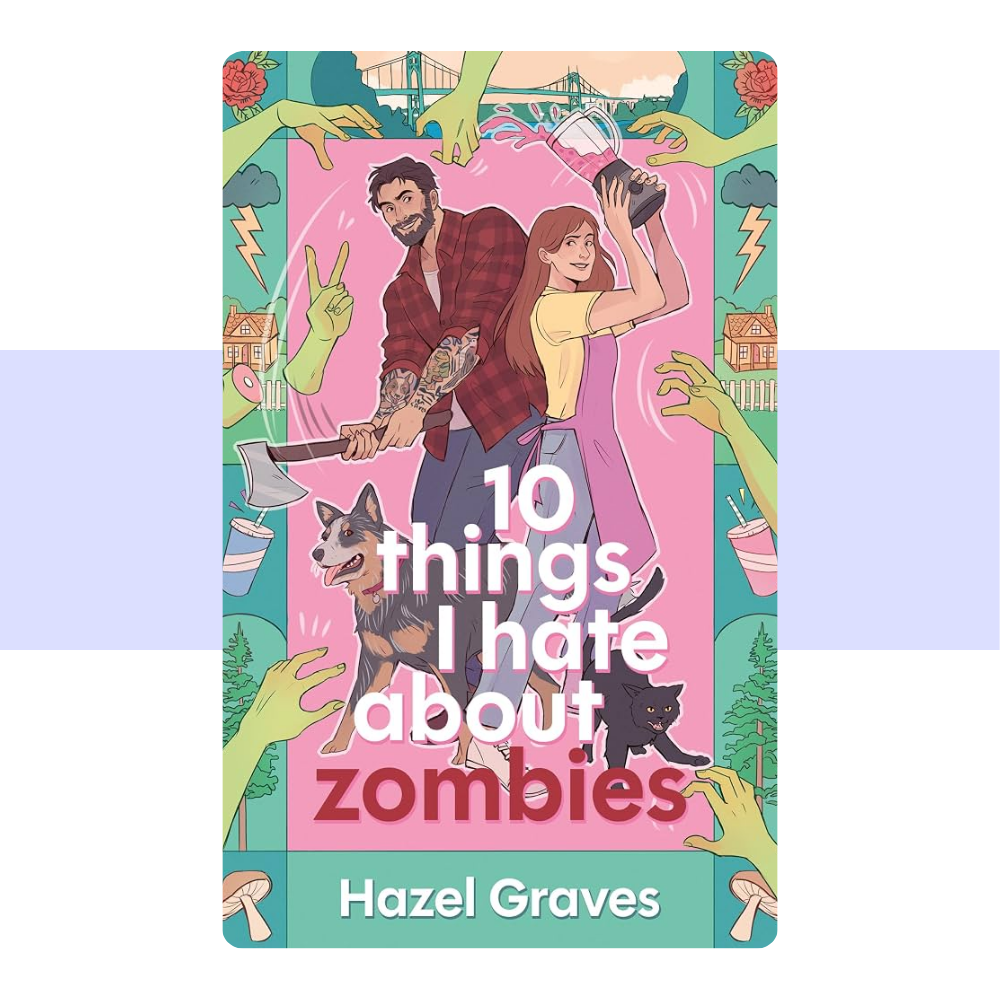 [PRE-ORDER] 10 Things I Hate About Zombies by Hazel Graves