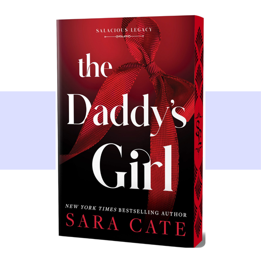 [PRE-ORDER] The Daddy's Girl (Deluxe Edition) by Sara Cate