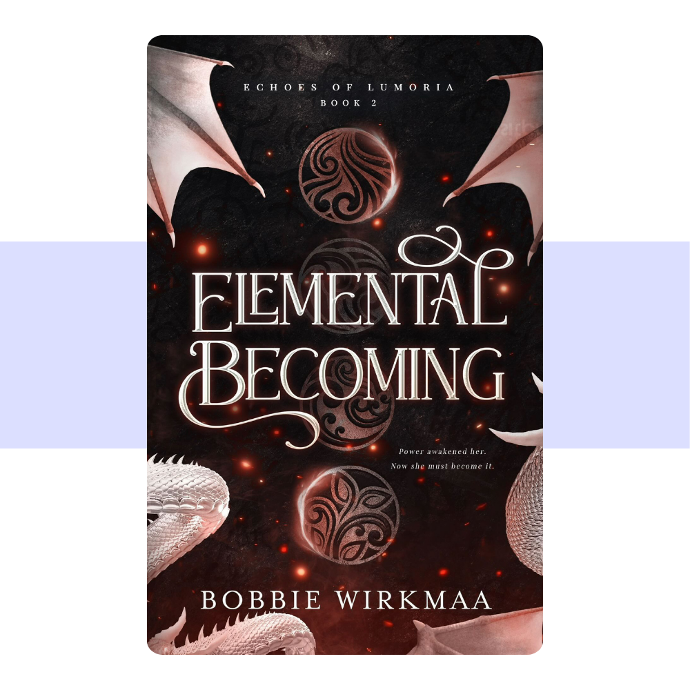 [PRE-ORDER] Elemental Becoming: Book II by Bobbie Wirkmaa