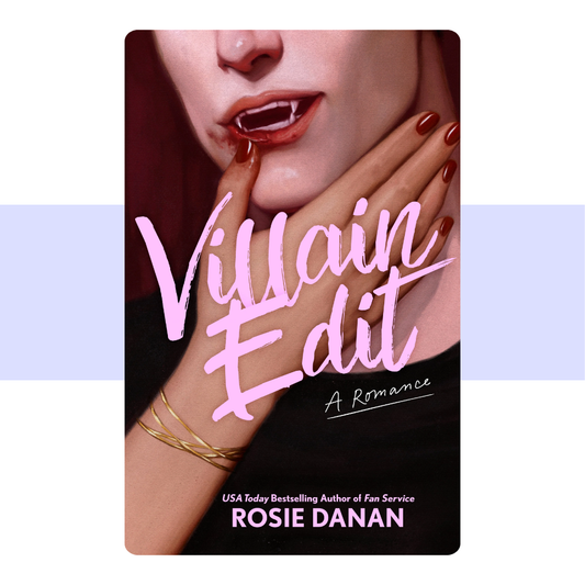 [PRE-ORDER] Villain Edit by Rosie Danan