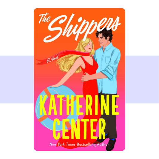 The Shippers by Katherine Center