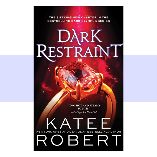 Book cover for Dark Restraint by Katee Robert, featuring a dark, dramatic romantic design with imagery evoking the dangerous world of Dark Olympus and its modern Greek mythology setting.