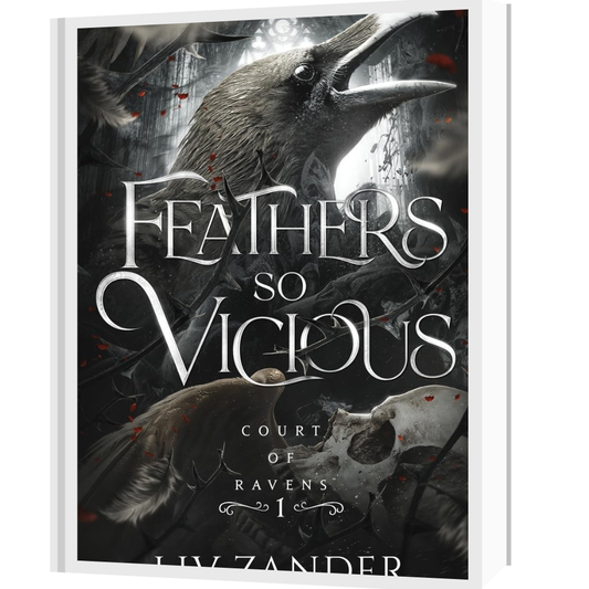 Feathers so Vicious: A Dark Fantasy Romance (Court of Ravens) by Liv Zander