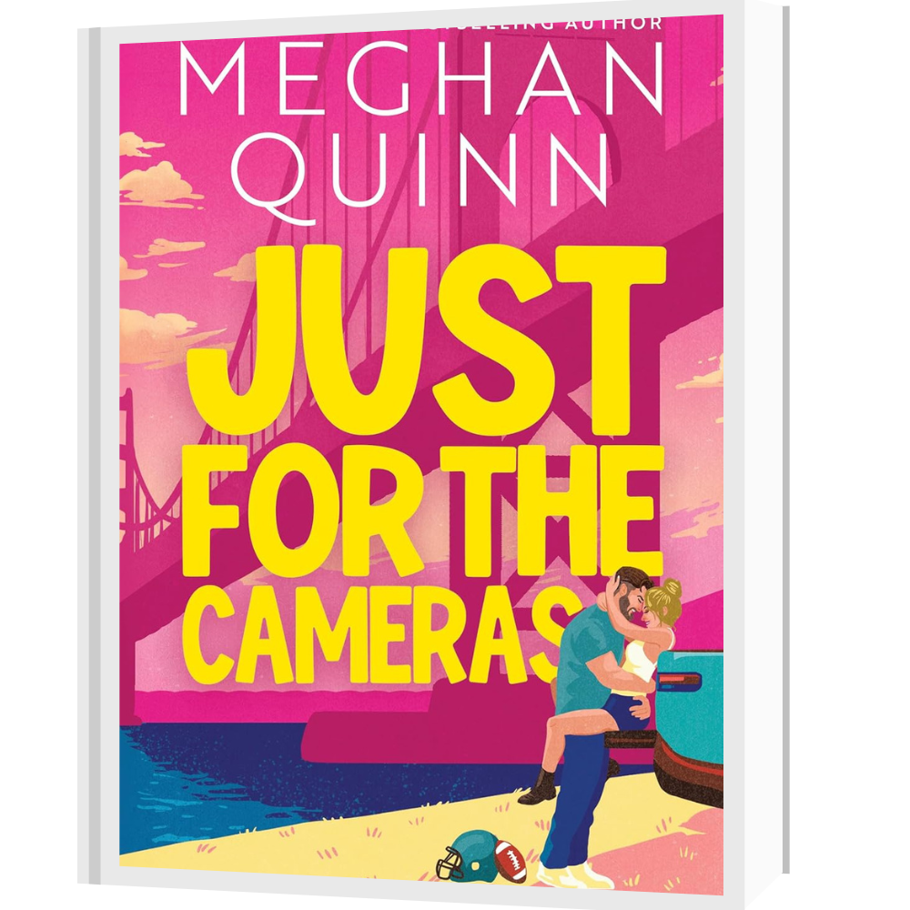 Just for the Cameras (Bay Area Players #1) by Meghan Quinn