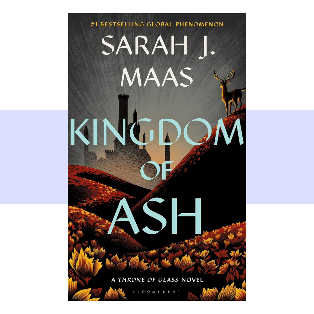 Book cover for Kingdom of Ash by Sarah J Maas. Hills covered in red and yellow leaves with stag standing atop and gazing at a castle in the background.