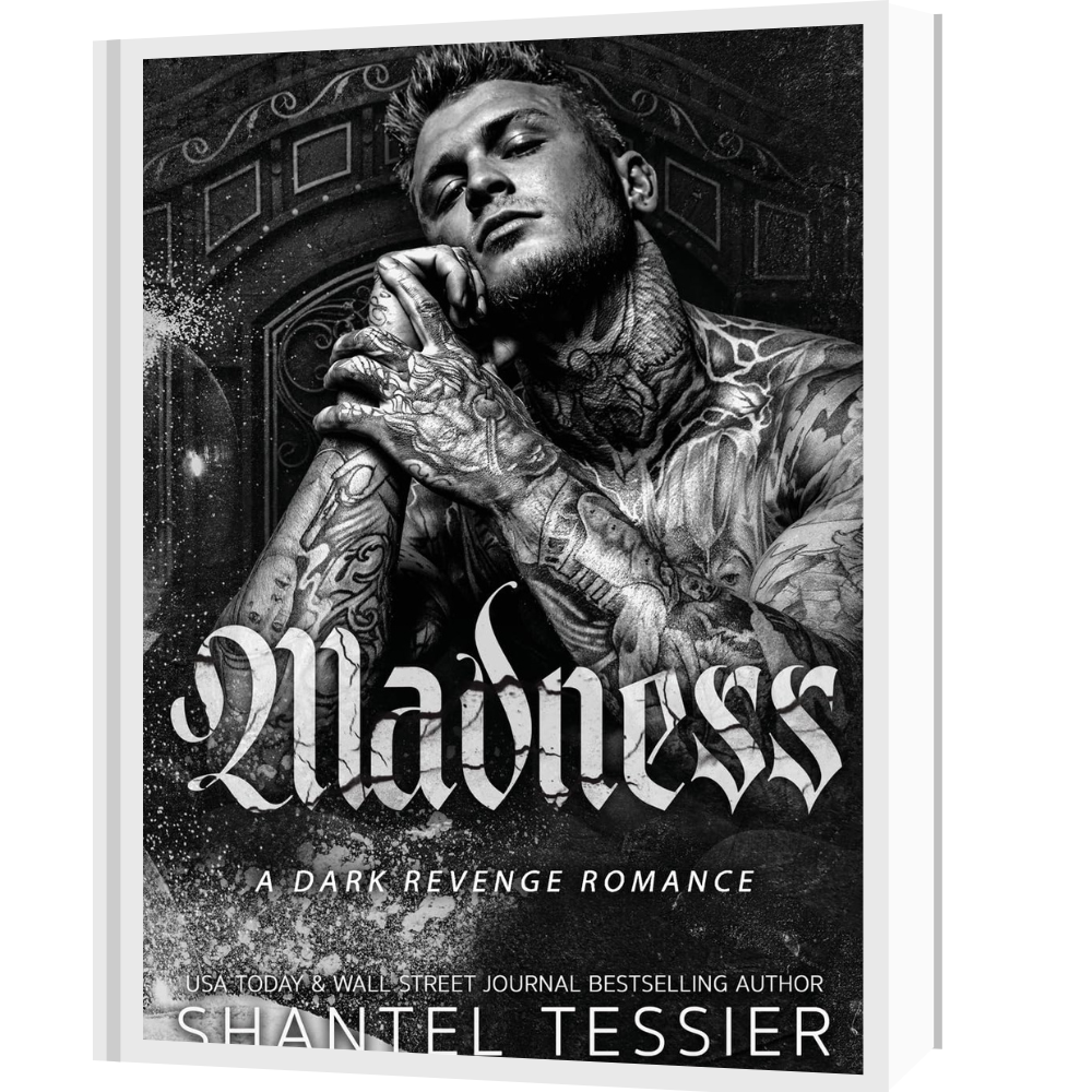 Madness: A Dark Revenge Romance by Shantel Tessier