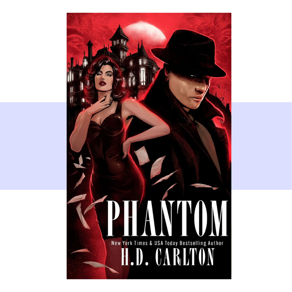 Book cover text for Phantom by H.D. Carlton written in white. Red background with a gothic mansion in black in the background and a man with a black fedora and a woman in a red dress in the foreground. 