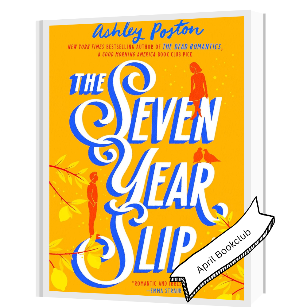 Seven Year Slip by Ashley Poston