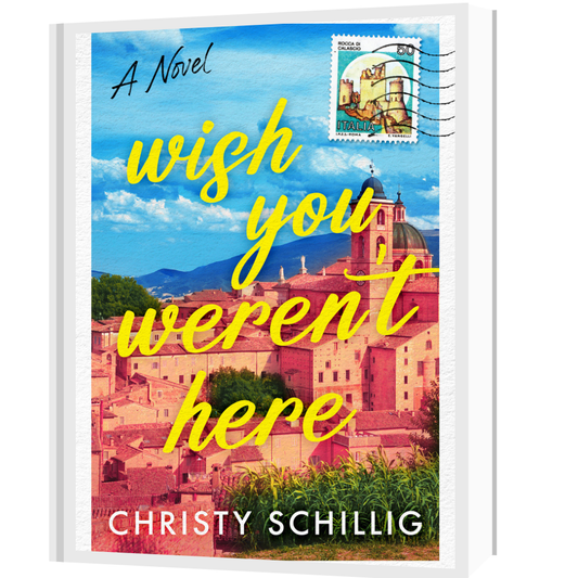 Wish You Weren't Here by Christy Schillig
