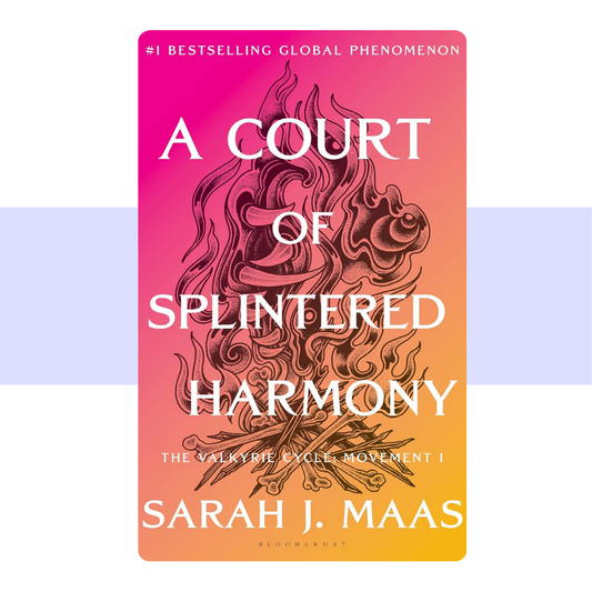 [PRE-ORDER] A Court of Splintered Harmony (ACOTAR #6) by Sarah J. Maas