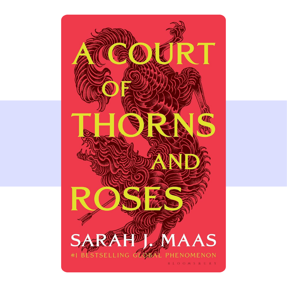 A Court of Thorns and Roses (ACOTAR #1) — Sarah J. Maas