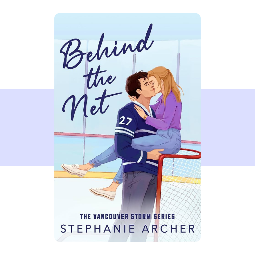 Behind the Net (Vancouver Storm, #1) by Stephanie Archer