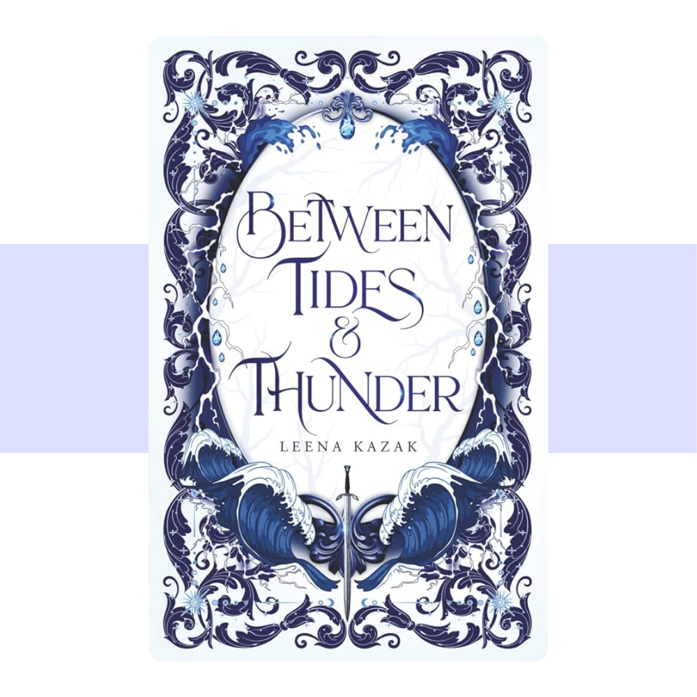 Between Tides & Thunder by Leena Kazak
