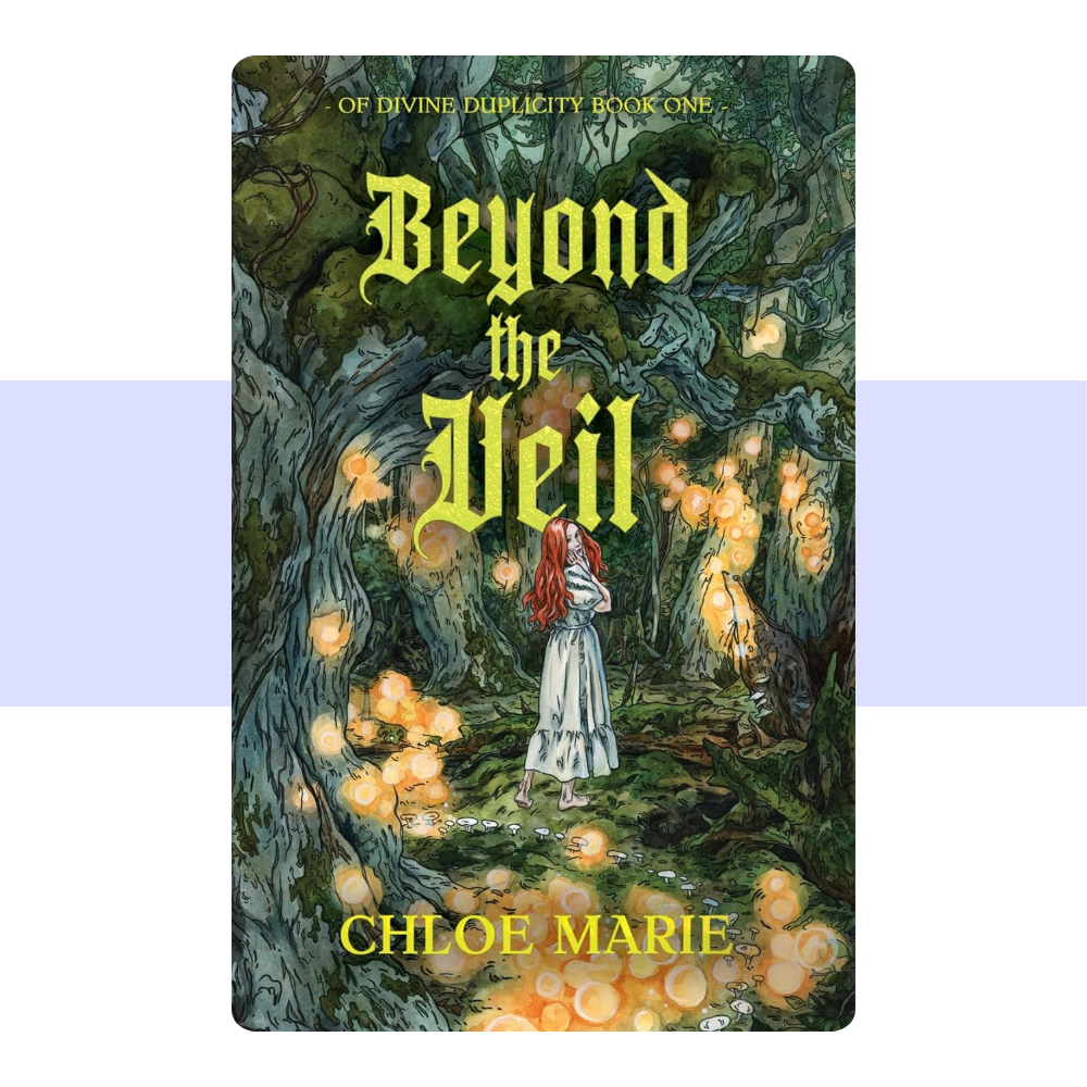 Beyond the Veil (Of Divine Duplicity) (Book 1 of 1: Of Divine Duplicity) by Chloe Marie