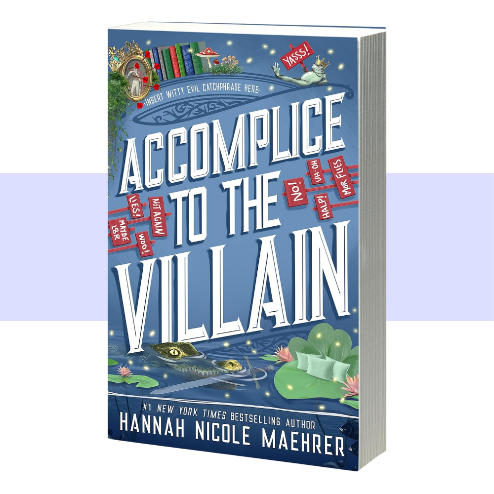 Accomplice to the Villain (Assistant and the Villain, 3) by Hannah Nicole Maehrer