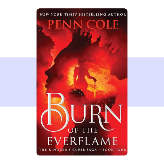 [PRE-ORDER] Burn of the Everflame (Kindred's Curse, #4) by Penn Cole