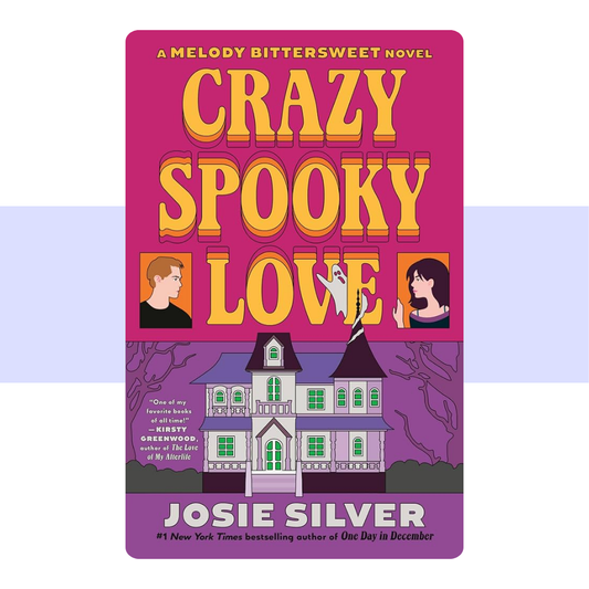 Crazy Spooky Love: (A Melody Bittersweet Novel #1_ by Josie Silver