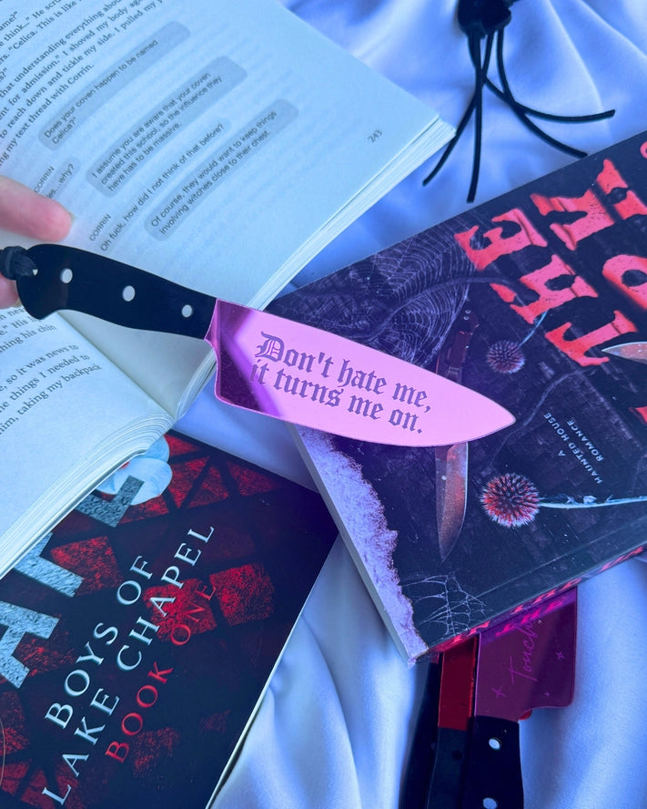 Don't Hate Me, It Turns Me On Knife Bookmark