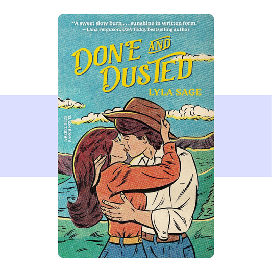 Done and Dusted: A Rebel Blue Ranch Novel (Book 1) by Lyla Sage