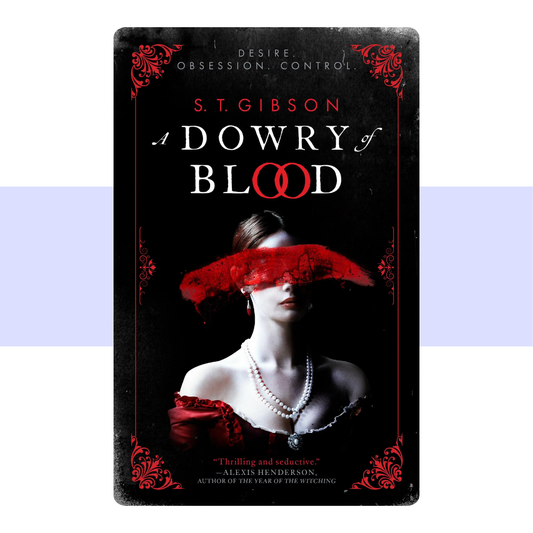 A Dowry of Blood by S.T. Gibson