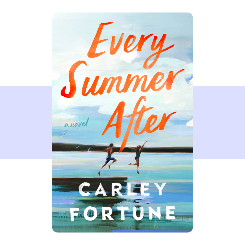 Every Summer After by Carley Fortune