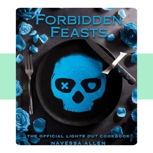 Forbidden Feasts: The Official Lights Out Cookbook