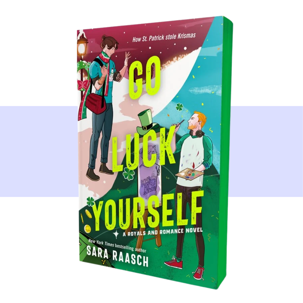 Go Luck Yourself A Royals and Romance Novel (Book 2) by Sara Raasch