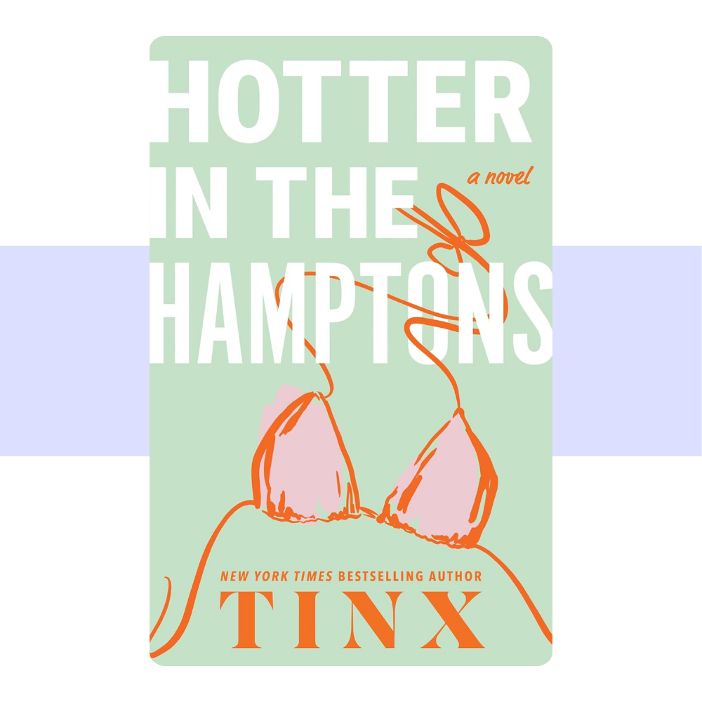 Hotter in the Hamptons: A Novel by Tinx