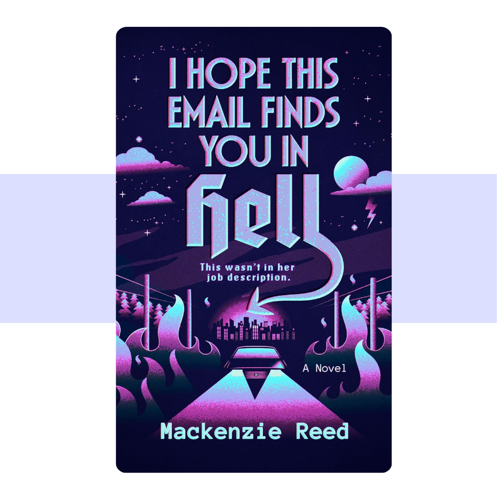 I Hope This Email Finds You In Hell by Mackenzie Reed [INDIE INCENTIVE]