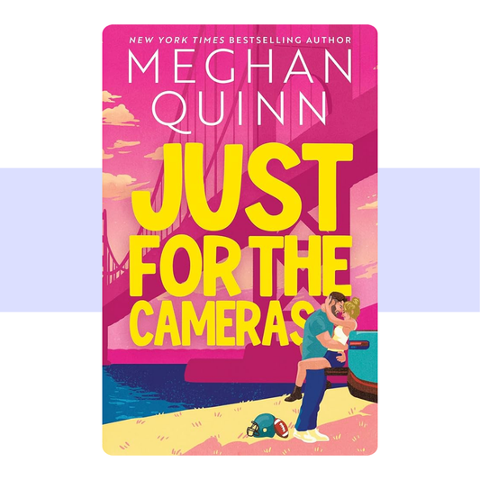 Just for the Cameras (Bay Area Players #1) by Meghan Quinn