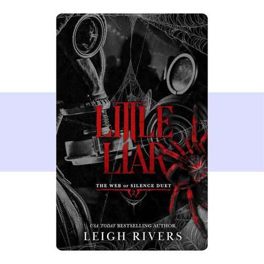 Little Liar: A Dark Taboo Romance (The Web of Silence Duet Book 2) by Leigh Rivers