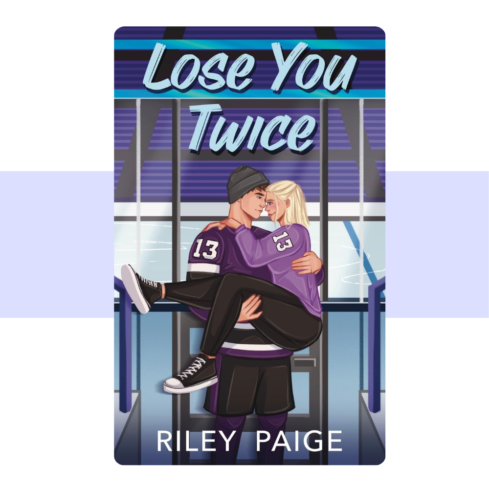 [PRE-ORDER] Lose You Twice (PCU Ice Storm 2 ) by Riley Paige