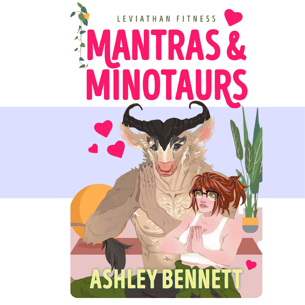 Mantras & Minotaurs (Leviathan Fitness) by Ashley Bennett