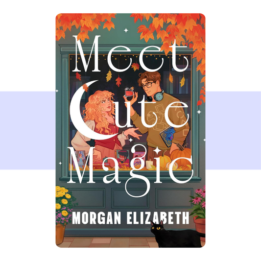 [PRE-ORDER] Meet Cute Magic by Morgan Elizabeth (Heartwood Hollow 1)