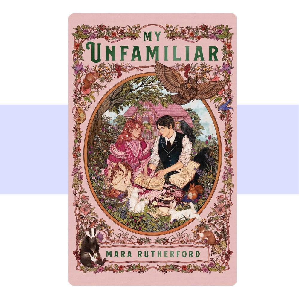 Illustrated fantasy book cover featuring a young woman and a young man surrounded by magical imagery, with a whimsical, enchanting color palette and the title My Unfamiliar prominently displayed.