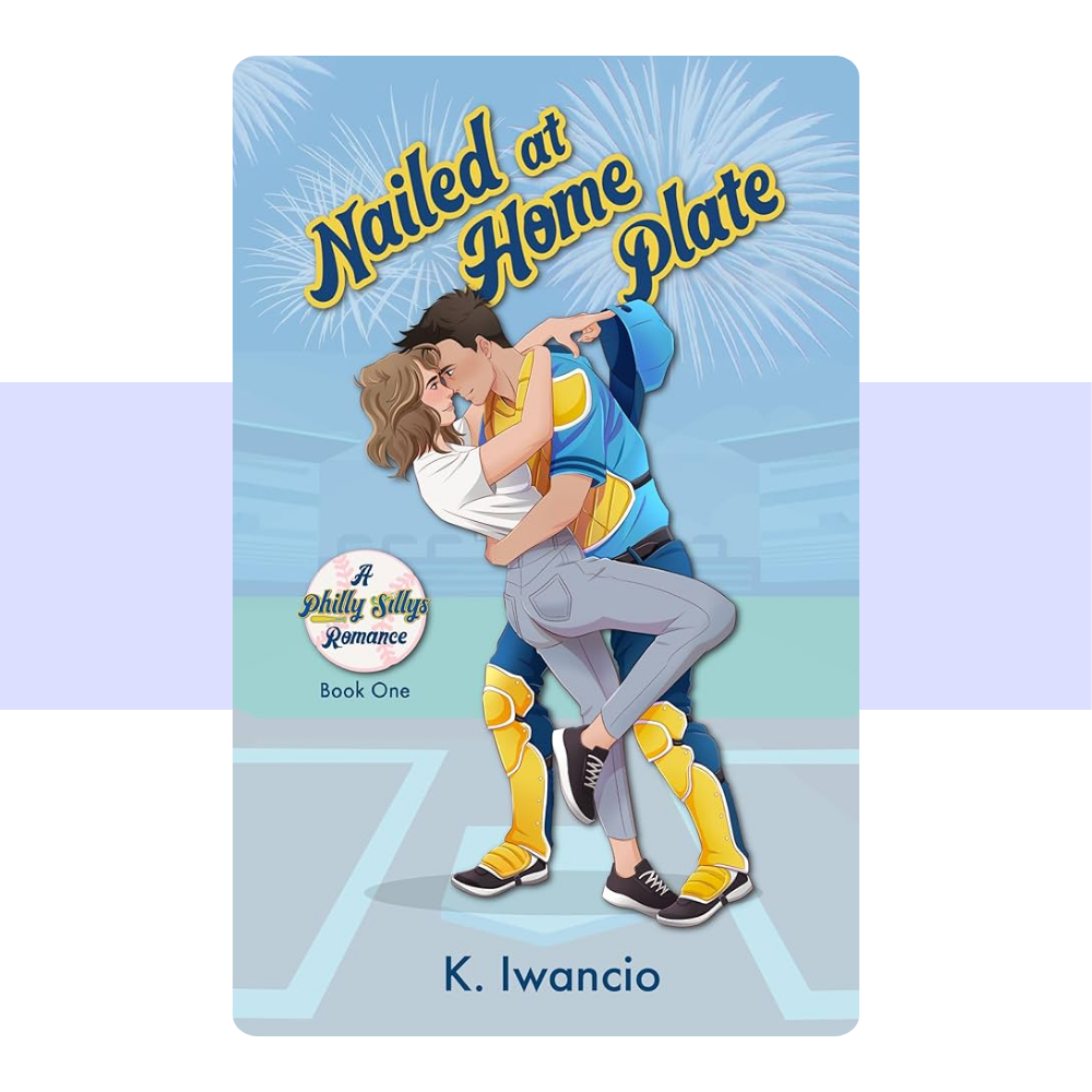Nailed at Home Plate: A spicy, hilarious, Philly Sillys team Banana Ball romance (Philly Sillys Baseball Book 1)