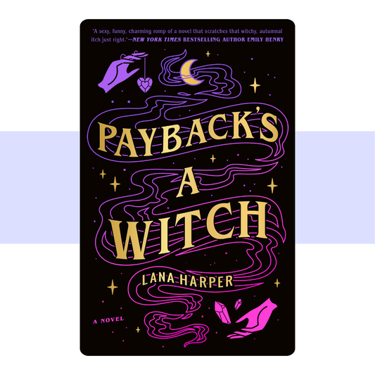 Payback's a Witch (The Witches of Thistle Grove) by Lana Harper