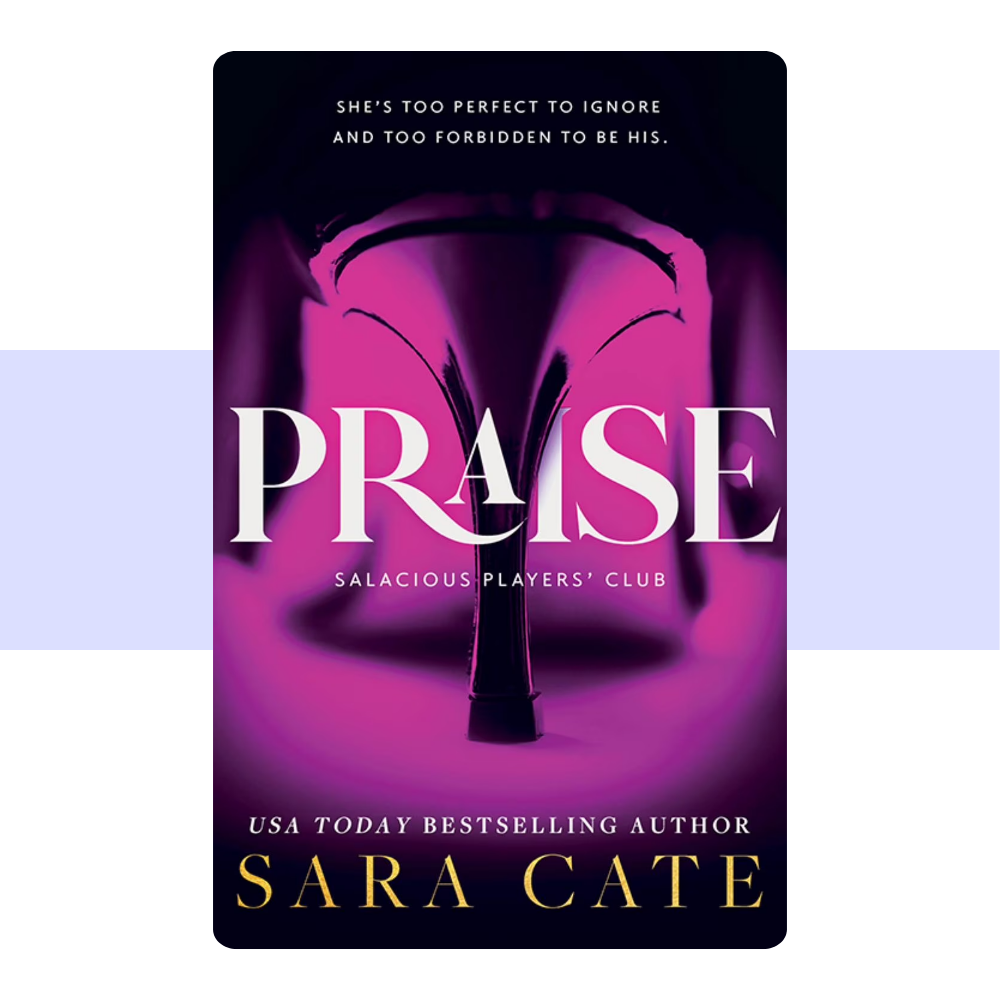 Praise (Salacious Players' Club, 1) by Sara Cate