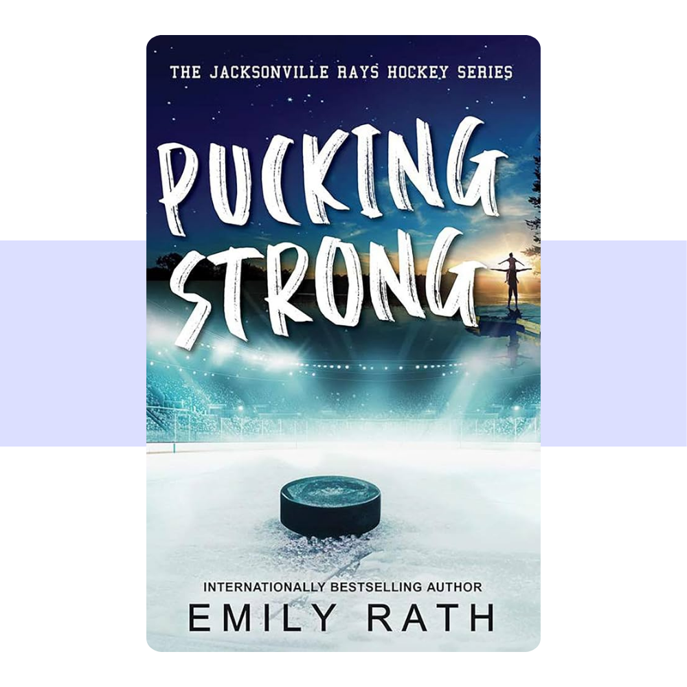 Pucking Strong (Jacksonville Rays, #4) by Emily Rath