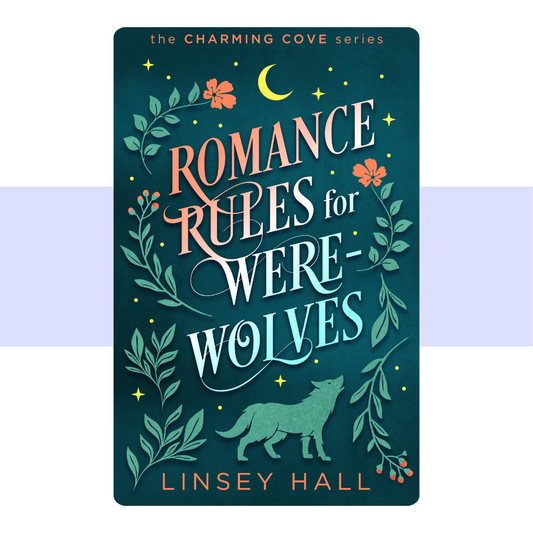 Romance Rules for Werewolves (Charming Cove Book 3) by Linsey Hall